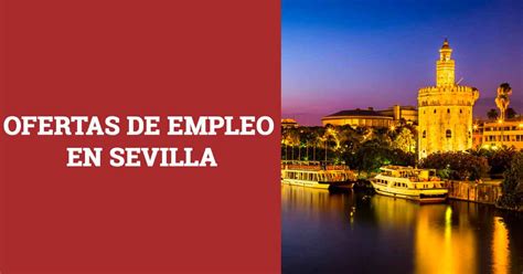 ofertas de empleo en sevilla y pueblos|1.000 empleos en Sevilla, Sevilla provincia 